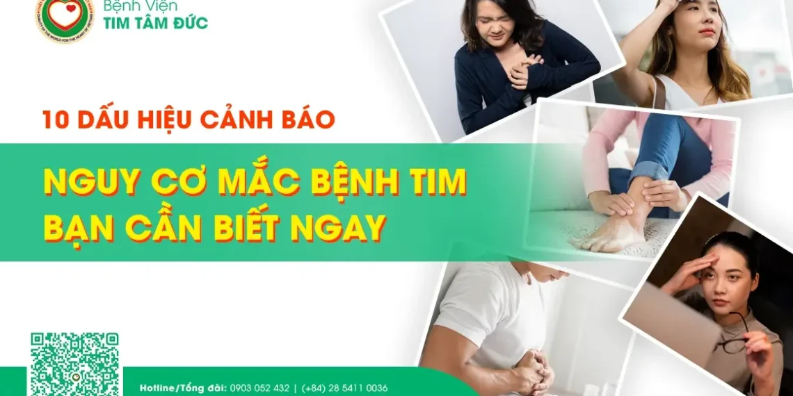Dấu hiệu bệnh ở tim bạn cần chú ý ngay